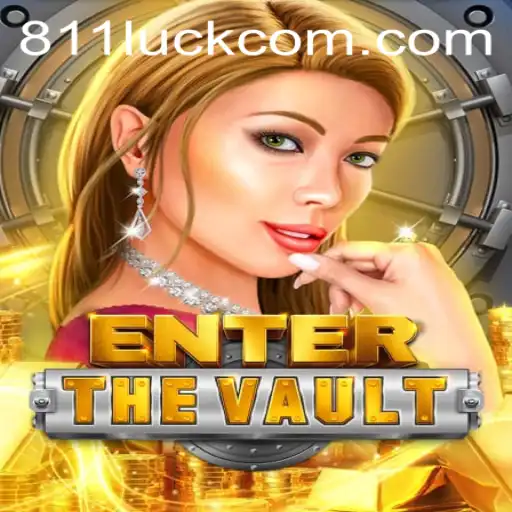 Unlock the Secrets of EntertheVault and Discover the Power of 811luck.com